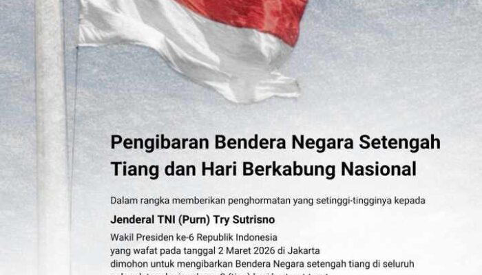 Kemensesneg Republik Indonesia Imbau Masyarakat Kibarkan Bendera Setengah Tiang 2-4 Februari 2026 untuk Kenang Wapres ke-6 Jenderal TNI (Purn) Try Sutrisno